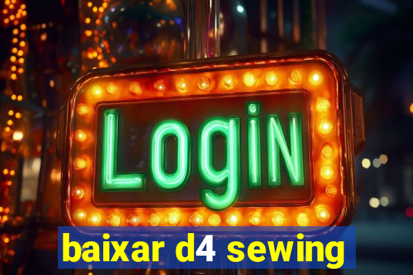 baixar d4 sewing